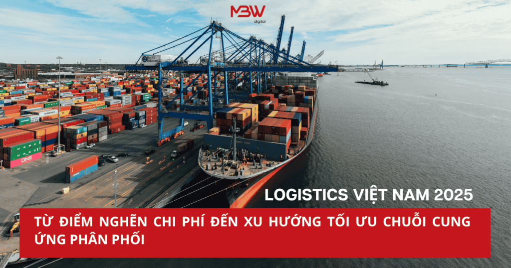 Bứt phá tăng trưởng logistics Việt Nam nhờ hạ tầng và vốn đầu tư